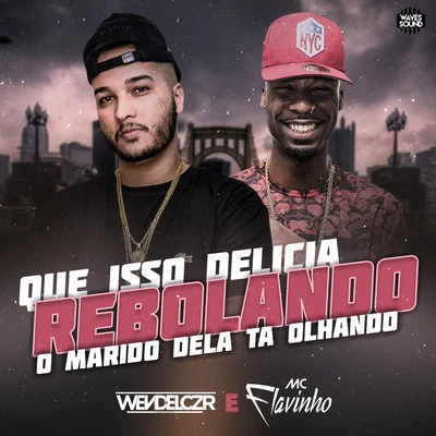 Que Isso Delícia Rebolando o Marido Dela Tá Olhando 專輯 Mc Menor do Chapa/Dj Wendel Czr