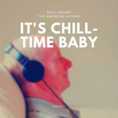 The Andrews SistersElla FitzgeraldGuy LombardoGuy Lombardo and His Royal Canadians Its Chill-Time Baby, Vol. 1