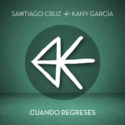 Cuando Regreses 专辑 Santiago Cruz