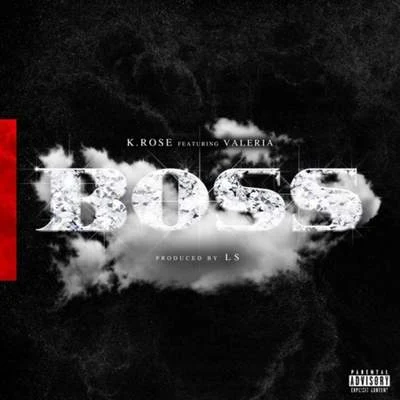 Boss (feat. Valeria) 专辑 Big Mister/K. Rose/Casper Locs/Rico Smooth