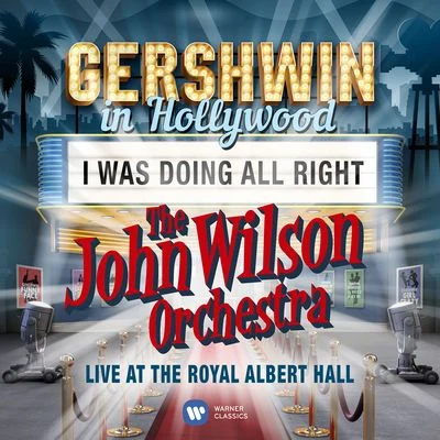 I Was Doing All Right (Live) 專輯 John Wilson/BBC Philharmonic Orchestra