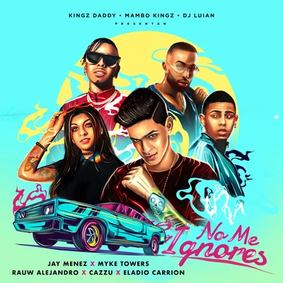 No Me Ignores (feat. Cazzu & Eladio Carrión) 專輯 Myke Towers/Brytiago/Justin Quiles/Nicky Jam/Rauw Alejandro