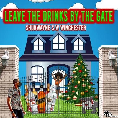 Leave the Drinks by the Gate 專輯 Shurwayne Winchester/Ultimate Rejects