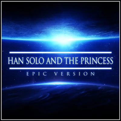 L'Orchestra Cinematique Han Solo and the Princess (Epic Version)