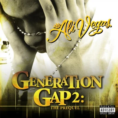 Generation Gap 2: The Prequel 专辑 Ali Vegas/One and One/Nonchalant/Joe Quixx/Trav