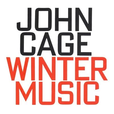 John Cage: Winter Music 专辑 John Cage