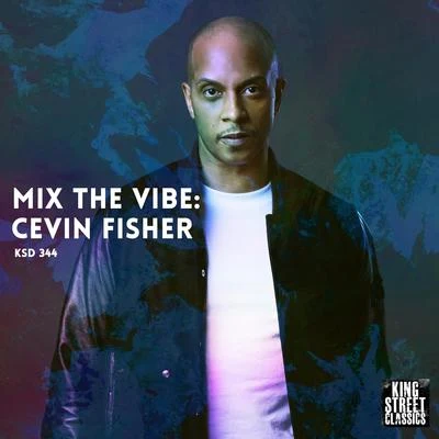 Mix The Vibe 專輯 Cevin Fisher