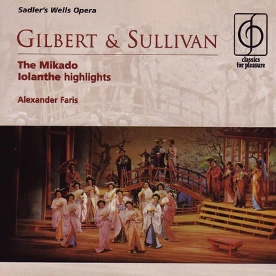 Alexander FarisLondon Promenade Orchestra Gilbert & Sullivan The Mikado - Iolanthe Highlights