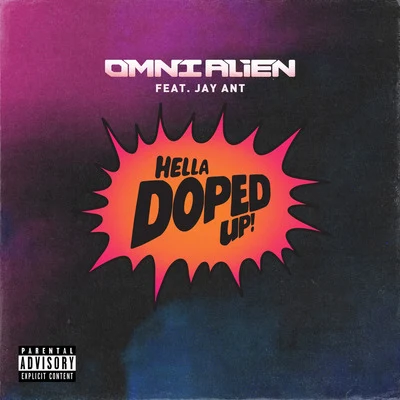 Hella Doped up (feat. Jay Ant) 专辑 Omni Alien/Lil Rue