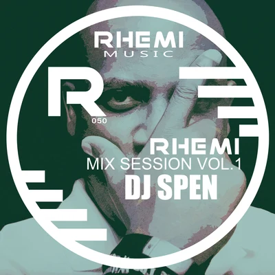 Rhemi Mix Sessions Vol1 專輯 DJ Spen