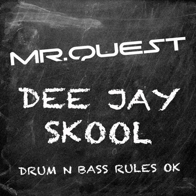 Dee Jay Skool (Tech Mix) 專輯 Mr Quest