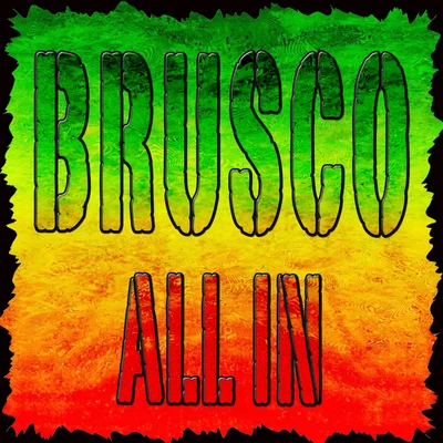 All In (Compilation) 专辑 Brusco