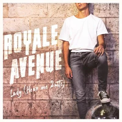 Lady (Hear Me 2nite) 專輯 Royale Avenue