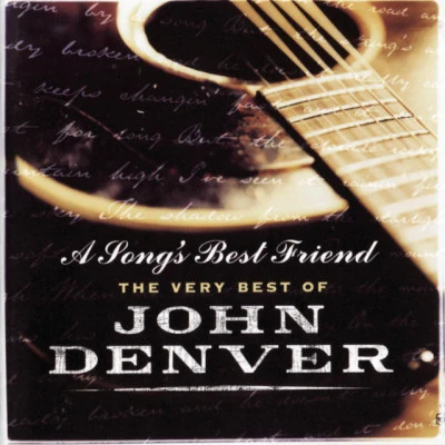 A Songs Best Friend - The Very Best Of John Denver 專輯 John Denver