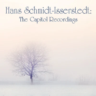 Hans Schmidt-Isserstedt: The Capitol Recordings 專輯 Hans Schmidt-Isserstedt