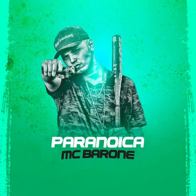 Paranoica 专辑 MC Gomes/MC Barone/Mc Paulinho da Capital