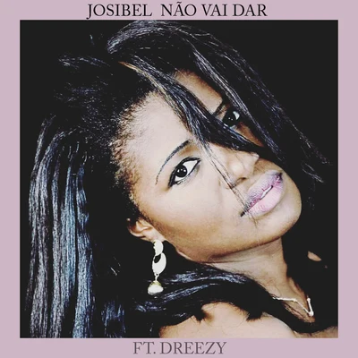 Não Vai Dar 专辑 Dreezy