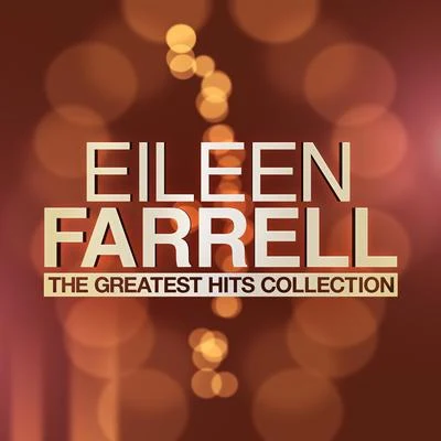 The Greatest Hits Collection 專輯 Eileen Farrell/Jackie Gleason/His Orchestra/Luther Henderson