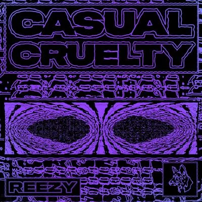 ReezyKalim Casual Cruelty