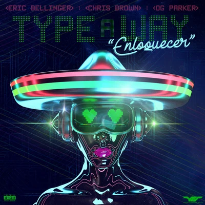 Type a Way (Spanish Remix) 專輯 Eric Bellinger