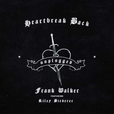 Heartbreak Back (Unplugged) 專輯 Frank Walker