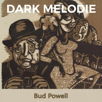 Bud Powell Trio Dark Melodie