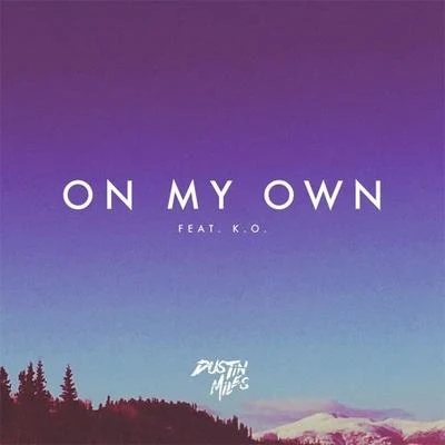 On My Own 專輯 Babz Wayne/Dustin Miles/Marcus Mouya