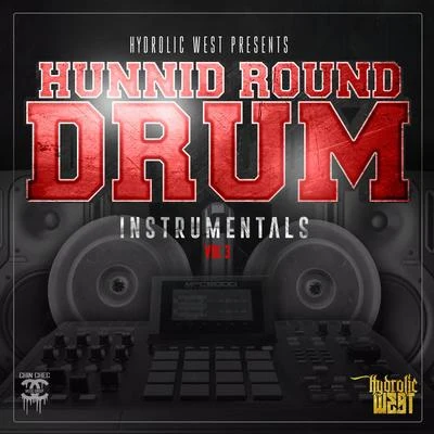 Hunnid Round Drum Instrumentals, Vol. 3 专辑 Smiggz/Hydrolic West