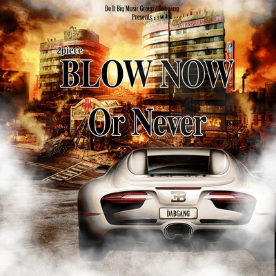 Blow Now or Never 专辑 Fruitguy/2piece