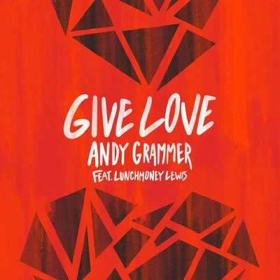 Give Love 專輯 Andy Grammer