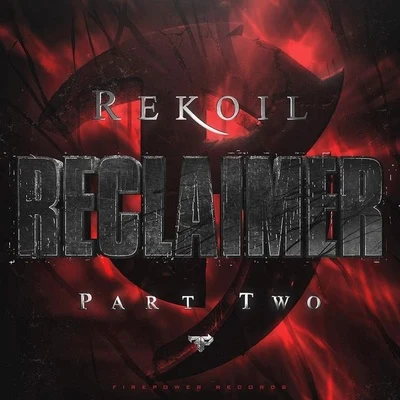 Reclaimer (Part 2) 專輯 Rekoil