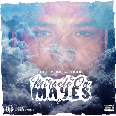 Celly Ru DJ Ghost Presentz: Miracle on Mayes