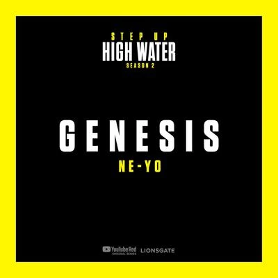 Genesis - Step Up: High Water, Season 2 (Music from the Original TV Series) 专辑 Ne-Yo/Yunel/J Alvarez