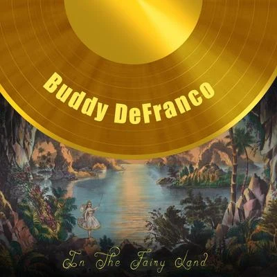 In The Fairy Land 专辑 Buddy DeFranco