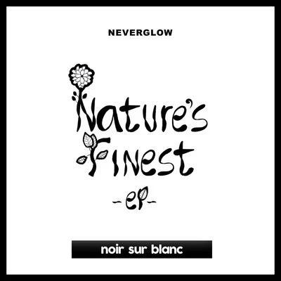 Natures Finest EP 專輯 NEVERGLOW