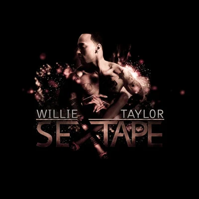 Sextape 專輯 Willie Taylor