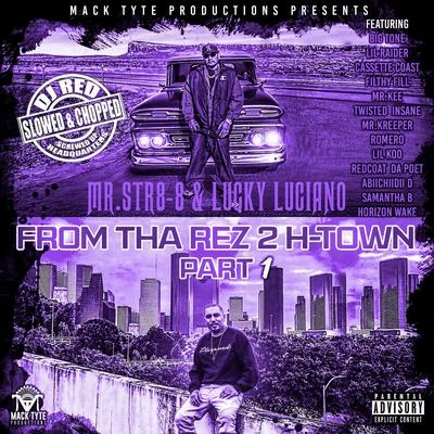 From Tha Rez 2 H-Town, Pt. 1 (Slowed & Chopped) 专辑 Kreep Locc/Mr.Str8-8/Abiichiidii D