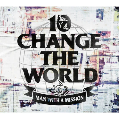 Change the World 专辑 MAN WITH A MISSION