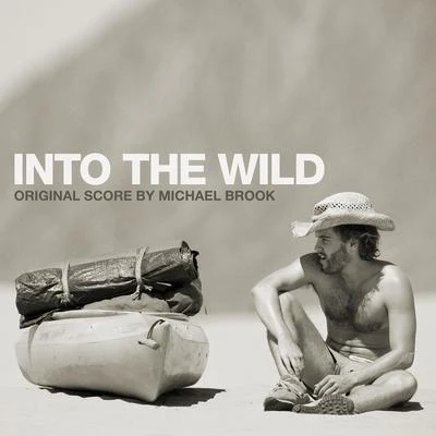 Into the Wild (Original Score) 专辑 Michael Brook