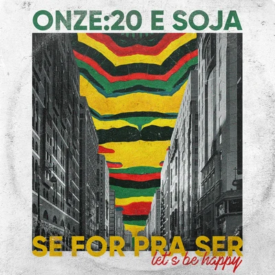 Se For Pra Ser (Lets Be Happy) 專輯 SOJA