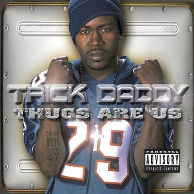 THUGS ARE US Explicit 專輯 Trick Daddy