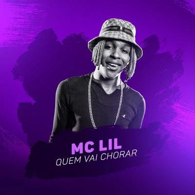 Quem Vai Chorar 专辑 MC Lil/MC Guidanny