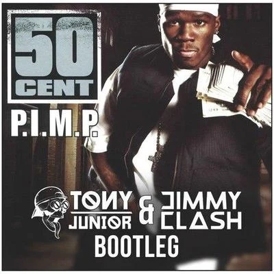 Tony Junior P.I.M.P. (Tony Junior x Jimmy Clash Bootleg)