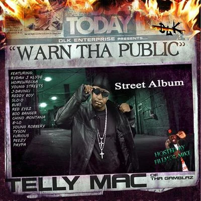 DLK Enterprise Presents: Telly Mac "Warn Tha Public" 專輯 Telly Mac/LV THA DON