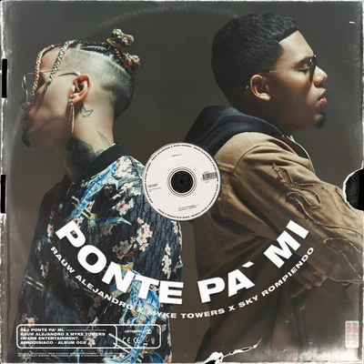 Ponte Pa Mi 專輯 Myke Towers/Brytiago/Justin Quiles/Nicky Jam/Rauw Alejandro