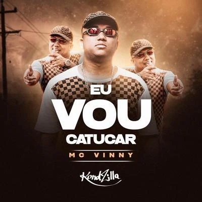 Eu Vou Catucar 專輯 MC Vinny