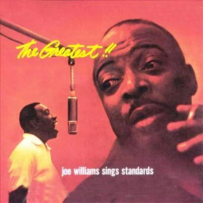 Joe Williams The Greatest (Joe Williams Sings Standars)