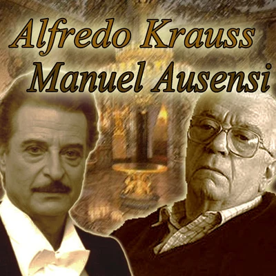 Alfredo Kraus y Manuel Ausensi 专辑 Manuel Ausensi