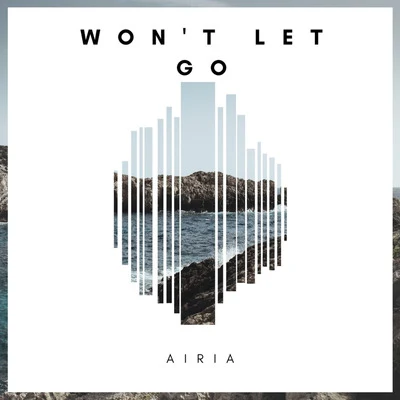 Wont Let Go 專輯 Airia