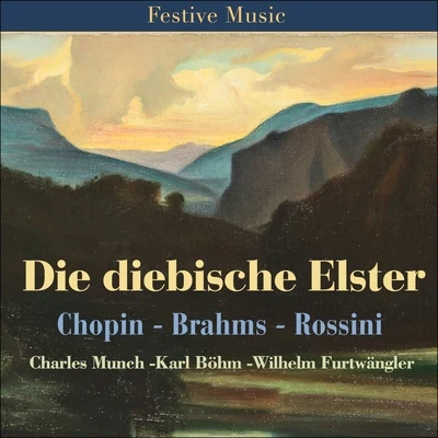 Die diebische Elster 專輯 Staatskapelle Dresden/Rosl Schwaiger/Berlin Radio Symphony Orchestra/Rolando Villazon/Chamber Orchestra of Europe